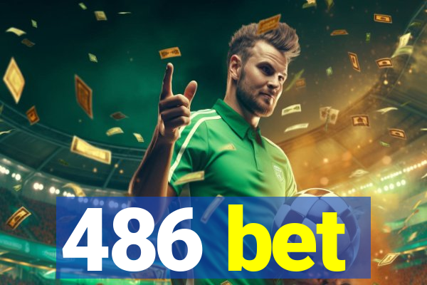 486 bet